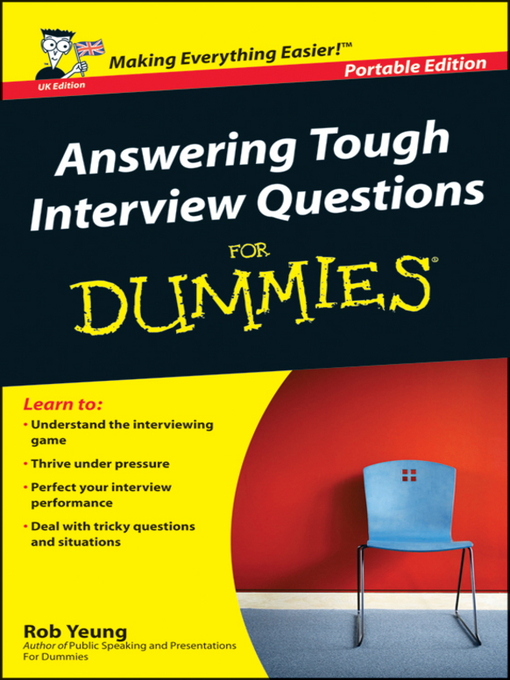 Rob Yeung创作的Answering Tough Interview Questions for Dummies作品的详细信息 - 可供借阅